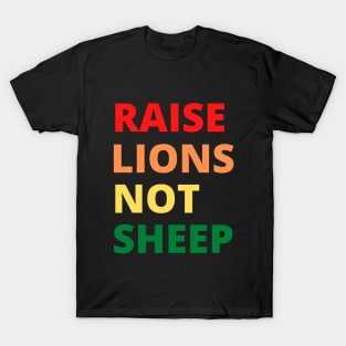 Raise Lions Not Sheep Patriot T-Shirt